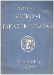 A százéves Soproni Takarékpénztár