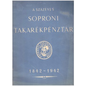 A százéves Soproni Takarékpénztár