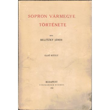Sopron vármegye története - Első kötet