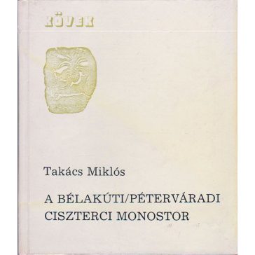 A Bélakúti/Péterváradi ciszterci monostor