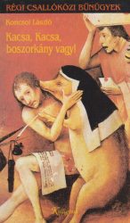 Kacsa, Kacsa, boszorkány vagy!