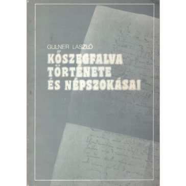 Kőszegfalva története és népszokásai