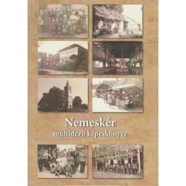 Nemeskér múltidéző képeskönyve