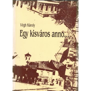 Egy kisváros anno...