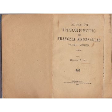   Az 1809. évi insurrectio és franczia megszállás Vasmegyében