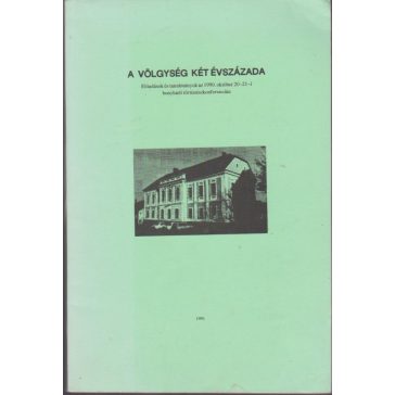 A Völgység két évszázada