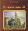 Felvidéki históriák