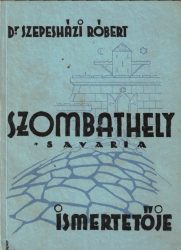 Szombathely / Savaria ismertetője