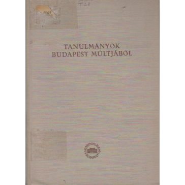 Tanulmányok Budapest múltjából : 11
