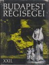 Budapest régiségei : XXII [22. köt.]