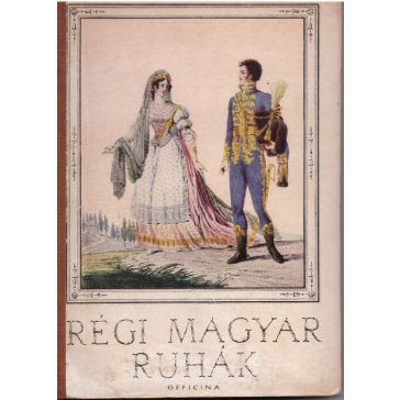 Régi Magyar Ruhák