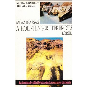 Mi az igazság a Holt-tengeri tekercsek körül?
