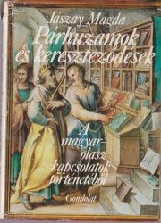 Párhuzamok és kereszteződések : a magyar-olasz kapcsolatok történetéből