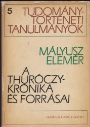 A Thuróczy-krónika és forrásai