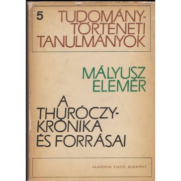 A Thuróczy-krónika és forrásai