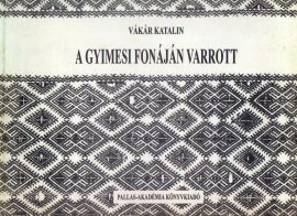 A gyimesi fonáján varrott