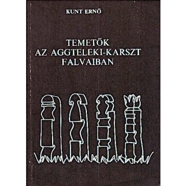 Temetők az Aggteleki-karszt falvaiban
