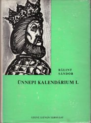Ünnepi kalendárium I. kötet. December 1 - Június 30.