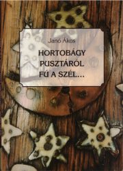 Hortobágy pusztáról fú a szél...