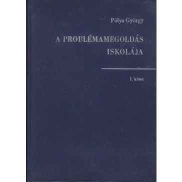 A problémamegoldás iskolája I-II.