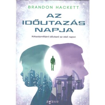 Az időutazás napja + Az időutazás tegnapja