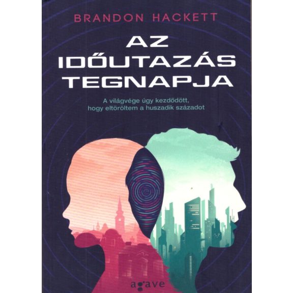 Az időutazás napja + Az időutazás tegnapja