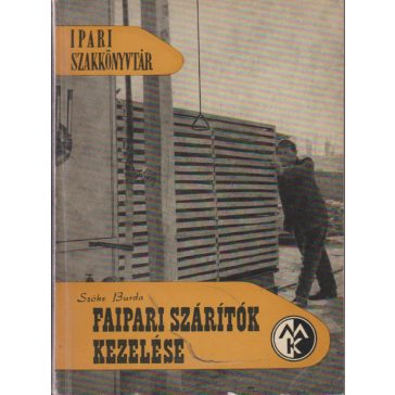 Faipari szárítók kezelése