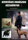 Hivatásos Vadászok Kézikönyve I-II.