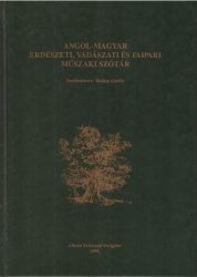 Angol-magyar erdészeti, vadászati és fűrész- és lemezipari műszaki szótár