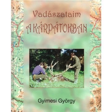 Vadászataim a Kárpátokban