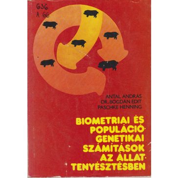   Biometriai és populációgenetikiai számítások az állattenyésztésben