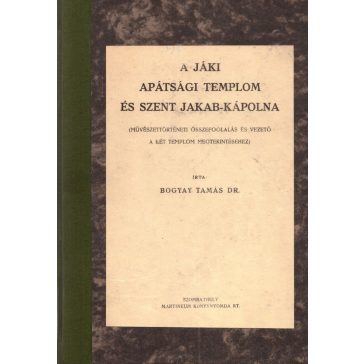 A jáki apátsági templom és Szent Jakab-kápolna
