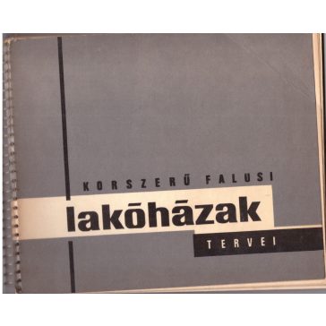 Korszerű falusi lakóházak tervei
