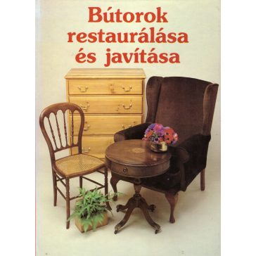 Bútorok restaurálása és javítása