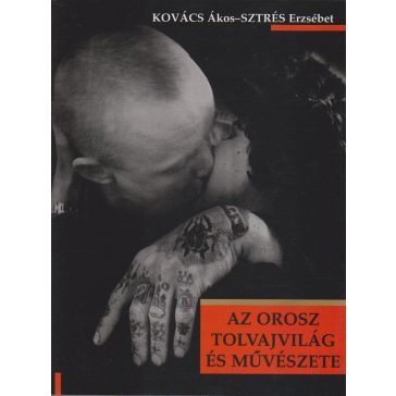 Az orosz tolvajvilág és művészete