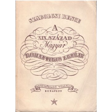 A XIX. század magyar romantikus zenéje