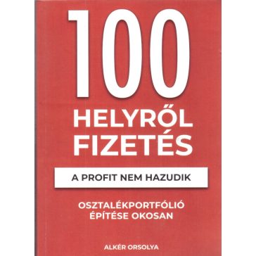 100 helyről fizetés - A nyereség nem hazudik