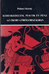Kereskedelem, piacok és pénz az ókori Görögországban