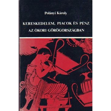 Kereskedelem, piacok és pénz az ókori Görögországban