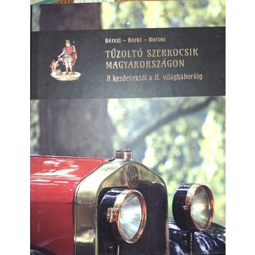 Tűzoltó Szerkocsik Magyarországon I-III