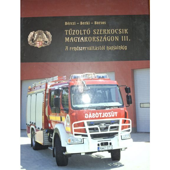 Tűzoltó Szerkocsik Magyarországon I-III