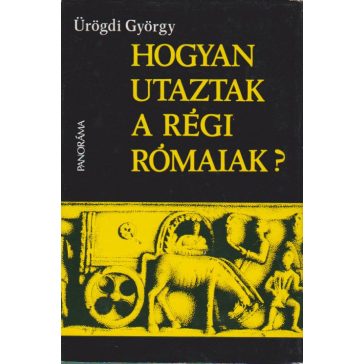 Hogyan utaztak a régi rómaiak?