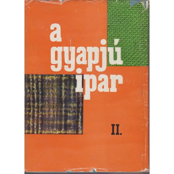 A gyapjúipar : gyártási ismeretek : I-II.