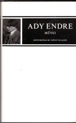 Ady Endre publicisztikai írásai I-III. Ady Endre publicisztikai írásai I-III.