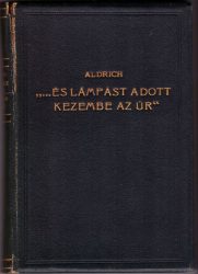 "... és lámpást adott kezembe az Úr" "... és lámpást adott kezembe az Úr"