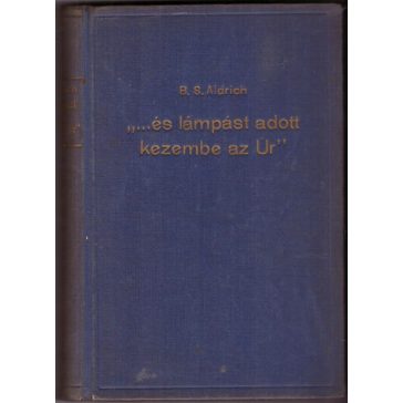"... és lámpást adott kezembe az Úr"