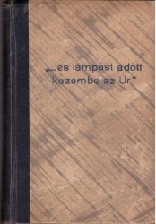 "... és lámpást adott kezembe az Úr"