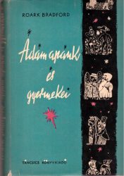 Ádám apánk és gyermekei Ádám apánk és gyermekei