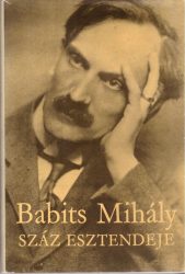 Babits Mihály száz esztendeje