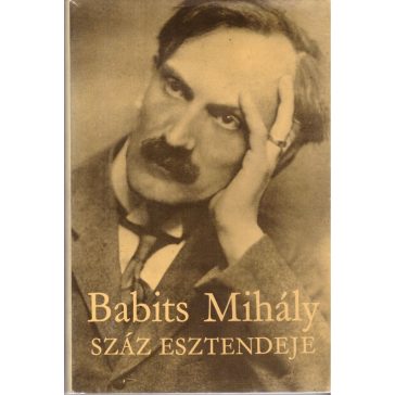 Babits Mihály száz esztendeje